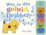 Wat is dat geluid, Dribbel? - Eric Hill - 9789000356379