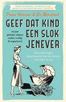 Geef dat kind een slok jenever - 70 jaar geleden sliepen ouders vredig & ongestoord - Dorine Hermans ; Els Rozenbroek - 9789000357321