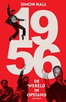 1956: de wereld in opstand - Simon Hall - 9789000357567