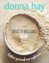 Basics to Brilliance Kids, Donna Hay -  - 9789000358649