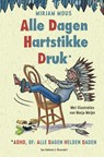 Alle dagen hartstikke druk* - Mirjam Mous - 9789000358953