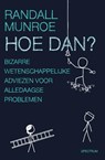 Hoe dan? - Randall Munroe - 9789000361564