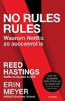 No rules rules - Reed Hastings ; Erin Meyer - 9789000365692