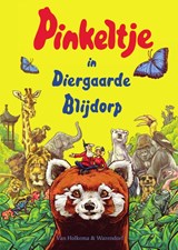 Pinkeltje in Diergaarde Blijdorp, Studio Dick Laan -  - 9789000368143