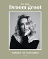 Droom groot - Eva Jinek - 9789000368808