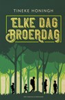 Elke dag broerdag - Tineke Honingh - 9789000368969