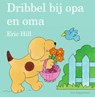 Dribbel bij opa en oma - Eric Hill - 9789000370016