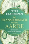 De transformatie van de aarde - Peter Frankopan - 9789000371471
