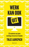 Werk kan ook uit - Thijs Launspach - 9789000371877