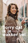 Sorry dat ik je wakker bel - Marlies Koers - 9789000372355