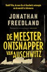 De meesterontsnapper van Auschwitz - Jonathan Freedland - 9789000377176