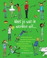 Weet je wat ik worden wil… - Tosca Menten ; Marc ter Horst ; Sanne Rooseboom ; Janneke Schotveld ; Esther Walraven ; Mirjam Mous ; Mijke Pelgrim ; Arend van Dam ; Tineke Honingh ; Miriam Bruijstens ; Evelien Feltzer ; Jacques Vriens - 9789000377466