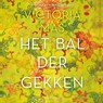 Het bal der gekken - Victoria Mas - 9789000379552