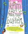 Kom mee naar buiten - Janneke Schotveld ; Evelien Feltzer ; Jacques Vriens ; Gershwin Bonevacia ; Marc ter Horst ; Sanne Rooseboom ; Esther Walraven ; Mirjam Mous ; Mijke Pelgrim ; Arend van Dam ; Iris Boter ; Tineke Honingh - 9789000381630