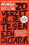 Zo verzet je je tegen een dictator - Maria Ressa - 9789000382996