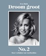 Droom groot No. 2 - Eva Jinek - 9789000384679