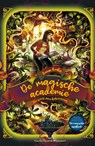 De magische academie – De geur van betovering - Anna Ruhe - 9789000389223