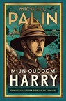 Mijn oudoom Harry - Michael Palin - 9789000390076