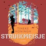 Struikmeisje - Tineke Honingh - 9789000390939