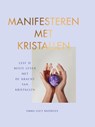 Manifesteren met kristallen - Emma Lucy Knowles - 9789000390953