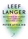 Leef langer - Peter Attia ; Bill Gifford - 9789000391967