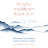 Mindful mediteren tegen pijn - Jon Kabat-Zinn - 9789000392070