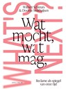 Wat mocht, wat mag, what's next - Wilbert Schreurs ; Doortje Smithuijsen - 9789000392544