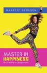 Master in Happiness - Maartje Derksen - 9789000392551