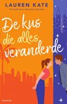 De kus die alles veranderde - Lauren Kate - 9789000392674