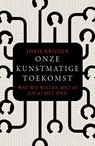 Onze kunstmatige toekomst - Joris Krijger - 9789000395552