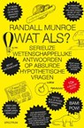 Wat als? Jubileumeditie - Randall Munroe - 9789000396948