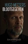 Blootgegeven - Hugo Metsers - 9789000397419