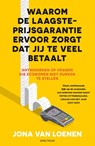 Waarom de laagsteprijsgarantie ervoor zorgt dat jij te veel betaalt - Jona van Loenen - 9789000398171
