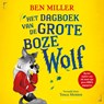 Het dagboek van de Grote Boze Wolf - Ben Miller - 9789000398621