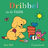 Dribbel in de tuin, Eric Hill -  - 9789000399062