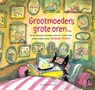 Grootmoeders grote oren - Jacques Vriens - 9789000399420