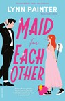 Maid for Each Other - Lynn Painter - 9789000400621