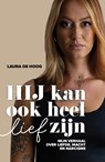 Hij kan ook heel lief zijn - Laura de Hoog - 9789000402229