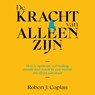 De kracht van alleen zijn - Robert J. Coplan - 9789000402533