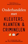 Onderhandelen met kleuters, klanten en criminelen - Heidi Nieboer ; Marjolein Smit-Arnold Bik - 9789000404278