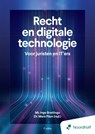 Recht en digitale technologie - 1e editie - Inge Brattinga ; Mara Păun (red.) - 9789001063382