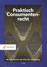 Praktisch Consumentenrecht - Y.M. Visscher ; W.T.G.M. Leusenkamp - 9789001277376