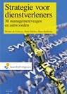Strategie voor dienstverleners - Wouter de Vries ; Niels Dekker ; Hans Hylkema - 9789001847616