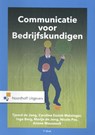 Communicatie voor bedrijfskundigen - Tjeerd de Jong ; Caroline Essink-Matzinger ; Inge Berg ; Nicole Pas - 9789001886783