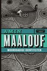 Moorddadige identiteiten - Amin Maalouf - 9789002269332