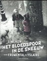Het bloedspoor in de sneeuw - Georges Simenon ; Jean-Luc Fromental - 9789002288333