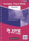 Ik zorg er wel voor werkveldmap 1 woonzorgcentrum - Shyla van Venrooij - 9789006770711