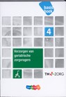 Verplegen van geriatrische zorgvragers niveau 4 Basisboek - Arjen Tilro ; Saskia Danen-de Vries ; Sietske Boer ; Liesbeth van Gemert ; Freek Gillissen ; Wilma Poelstra ; Annelies Schepers ; Paulien Tazelaar - 9789006924497