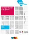 De verpleegkundige in de geriatrie hbo basisboek - Sietske Boer ; Saskia Danen ; Liesbeth van Gemert ; Freek Gillisen ; Wilma Poelstra ; Annelies Schepers ; Paulien Tazelaar ; Arjen Tilro - 9789006952568