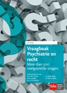 Vraagbaak Psychiatrie en Recht - M. Swank ; M. Niele ; C. Karman ; M. Jonkers - 9789012401302